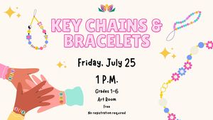 Keychains and Bracel